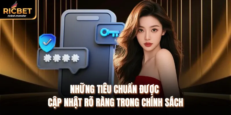 Những tiêu chuẩn được cập nhật rõ ràng trong chính sách