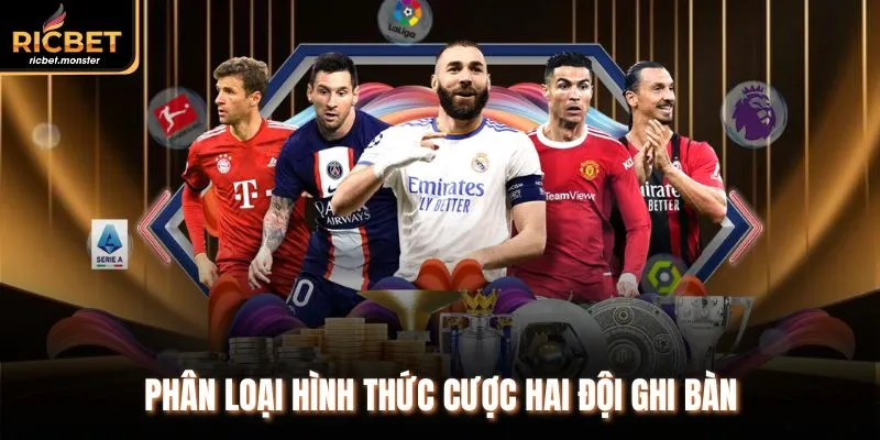 Phân loại hình thức cược hai đội ghi bàn