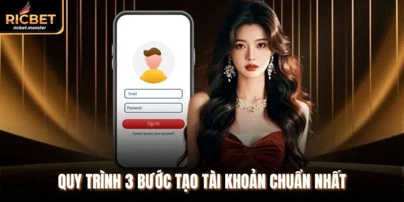 Quy trình 3 bước tạo tài khoản chuẩn nhất